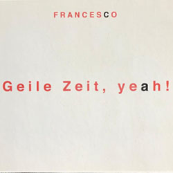 Album Cover Geile Zeit, yeah